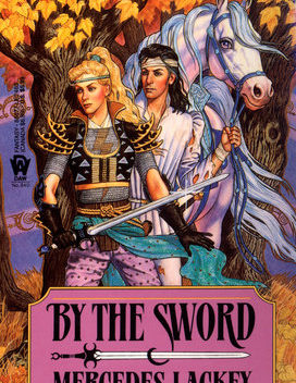 By the Sword (1991) – Mercedes Lackey